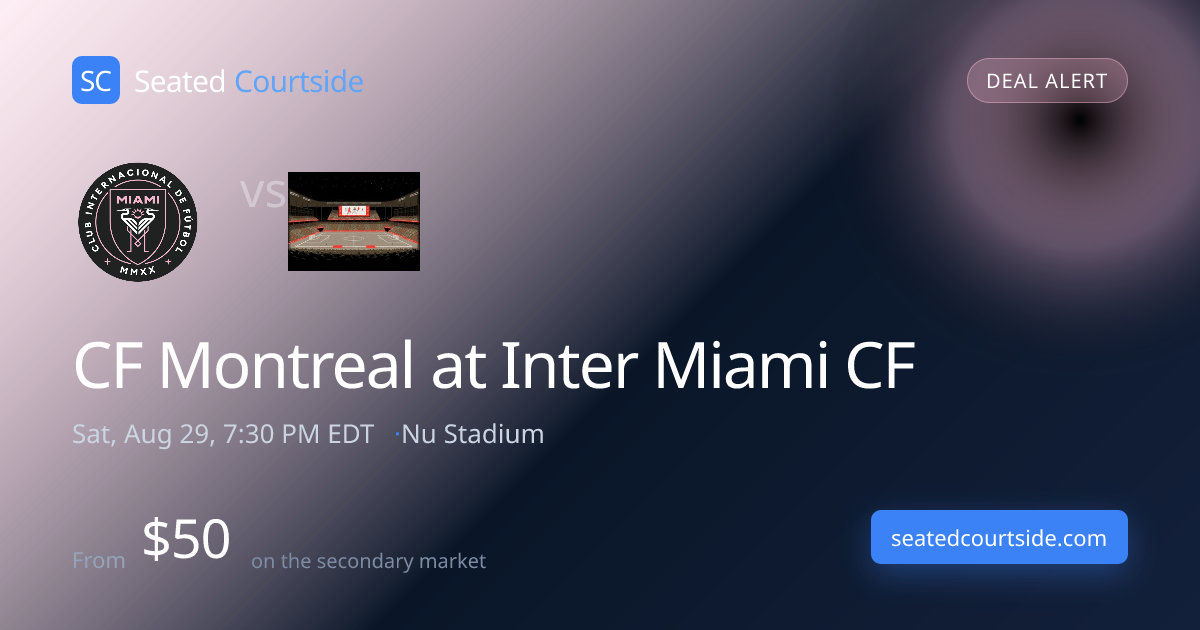 CF Montreal at Inter Miami CF · Nu Stadium — Sat, Aug 29, 2026, 7:30 PM ...
